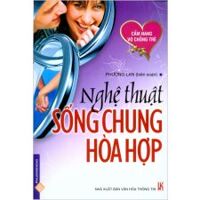 Nghệ thuật sống chung hoà hợp - Phương Lan