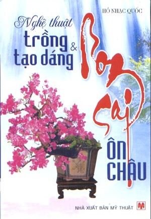 Nghệ Thuật Trồng Và Tạo Dáng Bonsai Ôn Châu