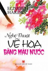 Nghệ thuật vẽ hoa bằng màu nước