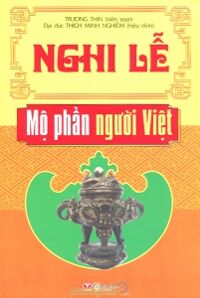 Nghi lễ mộ phần người Việt - Trương Thìn (Biên soạn)