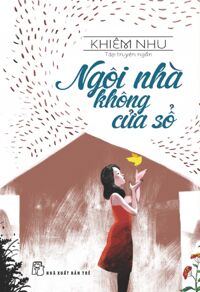 Ngôi Nhà Không Cửa Sổ