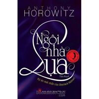 Ngôi nhà lụa - Anthony Horowitz