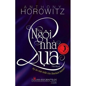 Ngôi nhà lụa - Anthony Horowitz