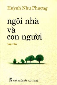 Ngôi nhà và con người - Huỳnh Như Phương