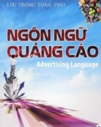 Ngôn Ngữ Quảng Cáo - Lưu Trọng Tuấn