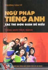 Ngữ Pháp Tiếng Anh - Các Thì Đơn Giản Dễ Hiểu