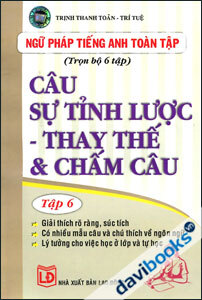 Ngữ Pháp Tiếng Anh Toàn Tập - Câu Sự Tỉnh Lược - Thay Thế & Chấm Câu (Tập 6)