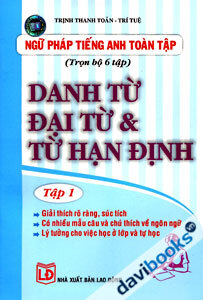 Ngữ Pháp Tiếng Anh Toàn Tập - Danh Từ, Đại Từ & Từ Hạn Định (Tập 1)