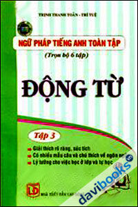 Ngữ Pháp Tiếng Anh Toàn Tập - Động Từ (Tập 3)