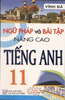 Ngữ pháp và bài tập Nâng Cao Tiếng Anh 11