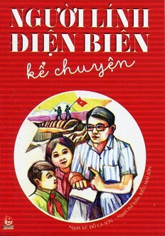 Người Lính Điện Biên Kể Chuyện