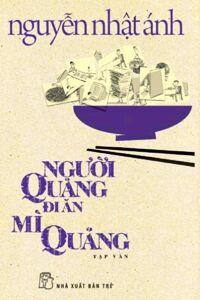 Người Quảng đi ăn mì Quảng - Nguyễn Nhật Ánh