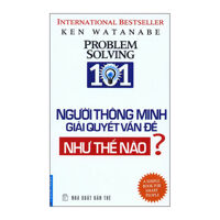 Người Thông Minh Giải Quyết Vấn Đề Như Thế Nào? (Tái Bản 2016)