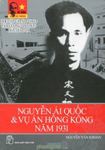 Nguyễn Ái Quốc & vụ án Hồng Kông năm 1931 - Nguyễn Văn Khoan