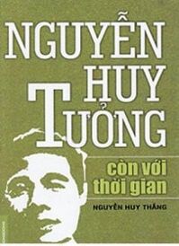 Nguyễn Huy Tưởng còn với thời gian - Nguyễn Huy Thắng