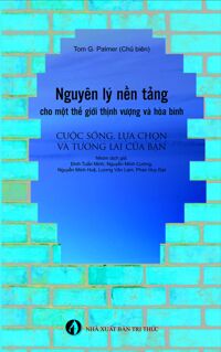 Nguyên lý nền tảng cho một thế giới thịnh vượng và hòa bình