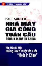 Nhà Máy Gia Công Toàn Cầu - Vén Màn Bí Mật Những Chiến Thuật Sản Xuất "Made In China"