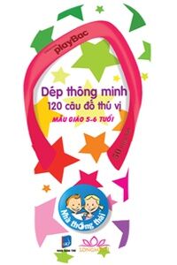 Nhà thông thái: Dép thông minh - Mẫu giáo 5 - 6 tuổi - Nhiều tác giả