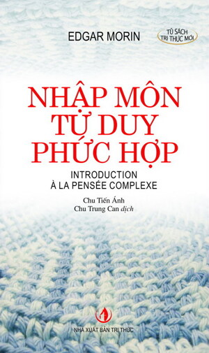 Nhập Môn Tư Duy Phức Hợp (Tủ Sách Tri Thức Mới)