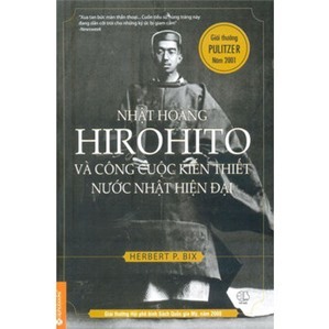 Nhật hoàng Hirohito và công cuộc kiến thiết nước Nhật hiện tại