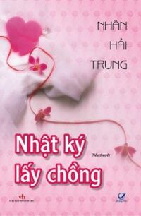 Nhật ký lấy chồng - Nhân Hải Trung