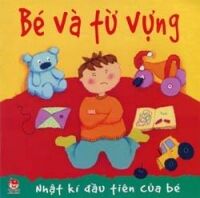 Nhật ký đầu tiên của bé - Bé và từ vựng