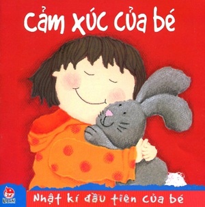 Nhật ký đầu tiên của bé - Cảm xúc của bé