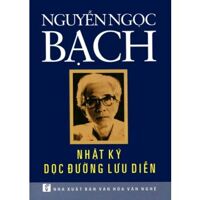 Nhật ký dọc đường lưu diễn - Nguyễn Ngọc Bạch