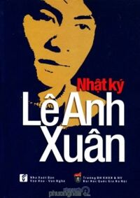 Nhật ký Lê Anh Xuân - Lê Anh Xuân