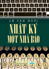 Nhật ký một nhà báo - Lê Văn Nuôi