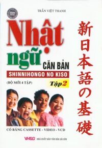 Nhật Ngữ Căn Bản  - Tập 2