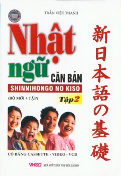 Nhật Ngữ Căn Bản  - Tập 2