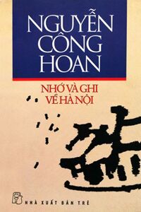 Nhớ và ghi về Hà Nội