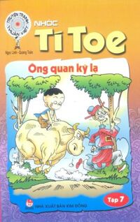 Nhóc Tí Toe - Tập 7: Ông Quan Kỳ Lạ