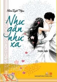 Như gần như xa