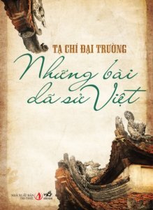 Những bài dã sử Việt - Tạ Chí Đại Trường