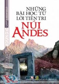 Những bài học từ lời tiên tri núi Andes