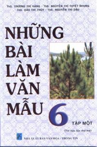 Những bài làm văn mẫu 6 Tập 1