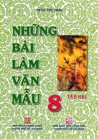 Những Bài Làm Văn Mẫu 8 (Tập 2)