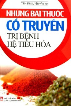 Những Bài Thuốc Cổ Truyền Trị Bệnh Hệ Tiêu Hóa