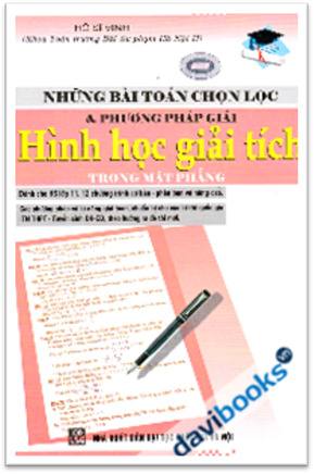 Những Bài Toán Chọn Lọc Và Phương Pháp Giải Hình Học Giải Tích Trong Mặt Phẳng