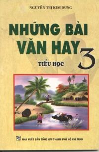 Những Bài Văn Hay 3 - Nguyễn Thị Kim Dung