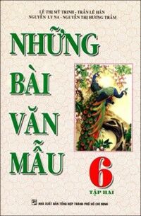 Những Bài Văn Mẫu Lớp 6 - Tập 2