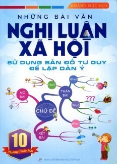 Những Bài Văn Nghị Luận Xã Hội Lớp 10 - Sử Dụng Bản Đồ Tư Duy Để Lập Dàn Ý