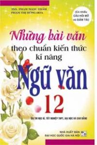 Những Bài Văn Theo Chuẩn Kiến Thức Kĩ Năng Ngữ Văn 12