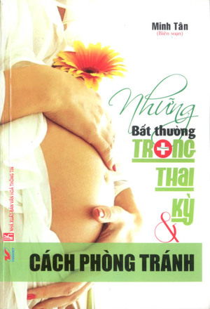 Những Bất Thường Trong Thai Kỳ & Cách Phòng Tránh