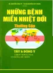 Những Bệnh Miền Nhiệt Đới Thường Gặp - Tây Và Đông Y