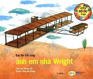 Những Bộ Óc Vĩ Đại - Bay Lên Trời Cùng Anh Em Nhà Wright