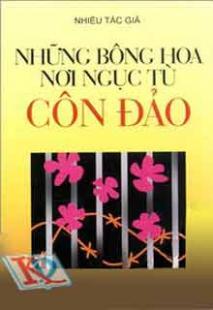 Những bông hoa nơi ngục tù Côn Đảo - Nhiều tác giả