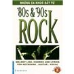 Những ca khúc bất tử pop - rock: The '80s & '90s Rock collection - Nhiều tác giả